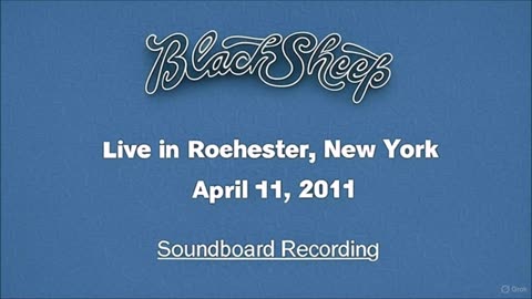 Black Sheep - Live in Rochester, New York April 11, 2011 (Soundboard)