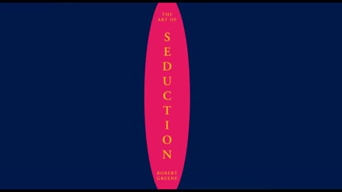 Art of Seduction by Robert Greene [FULL AUDIOBOOK] (Part 1/3)