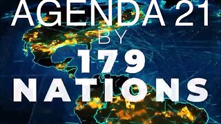 AGENDA 21 SIGNED BY 179 NATIONS BRIEF EXPLANATION! RE-UPLOAD 🎯SEE DESC🎯