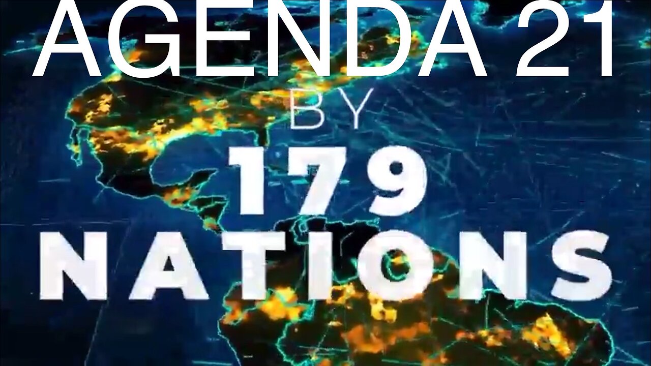 AGENDA 21 SIGNED BY 179 NATIONS BRIEF EXPLANATION! RE-UPLOAD 🎯SEE DESC🎯