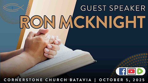 Sunday Sermon: Ron McKnight | 10-05-25 | #CornerstoneBatavia