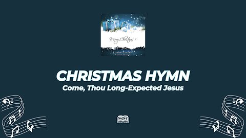 Come, Thou Long Expected Jesus | Every Verse Included (Sing Along)