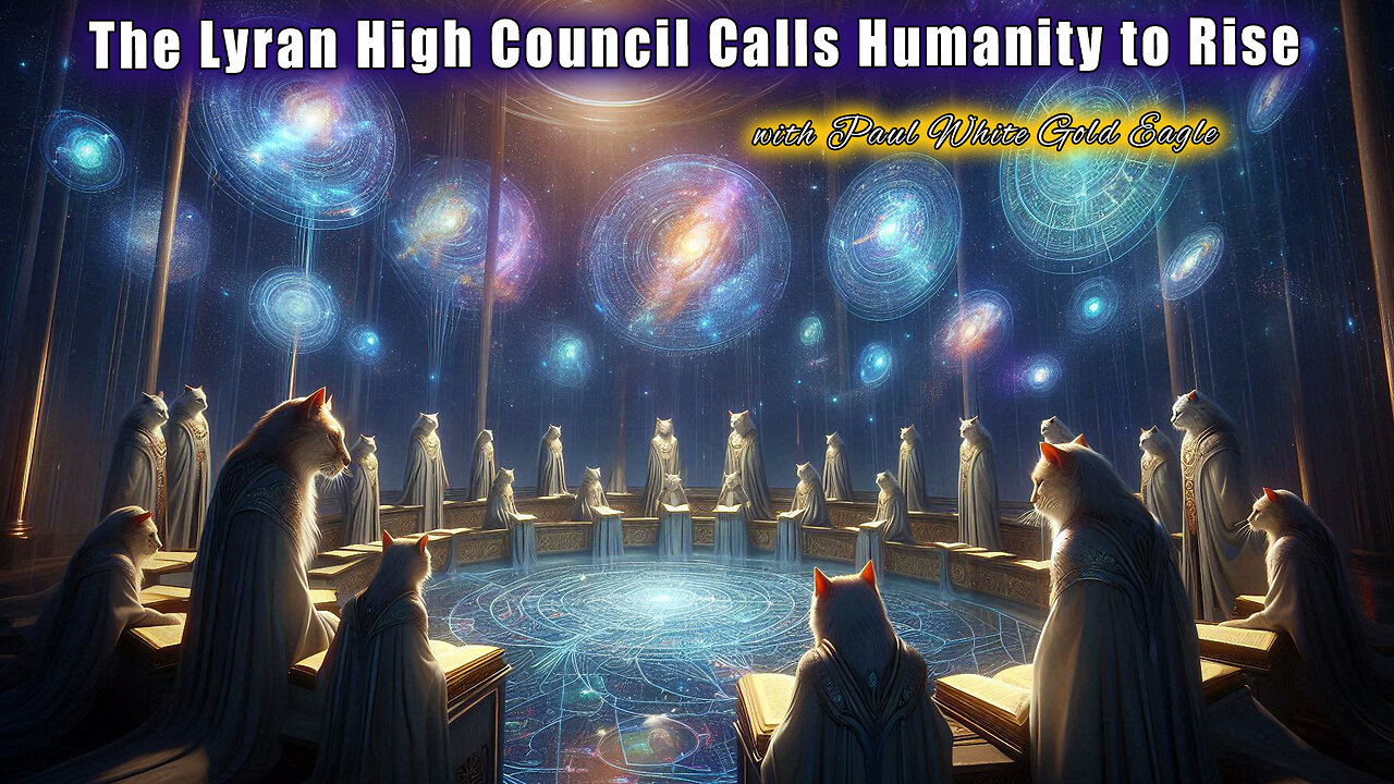 The Lyran High Council Calls Humanity to Rise 🕉 The Urgency Is Real 🕉 The Great Awakening Has Begun
