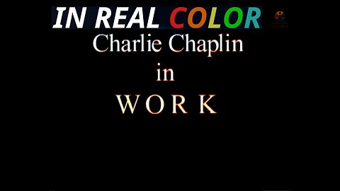 🎬 Work (1915) — In Real Color — Charlie Chaplin — FULL SHORT FILM