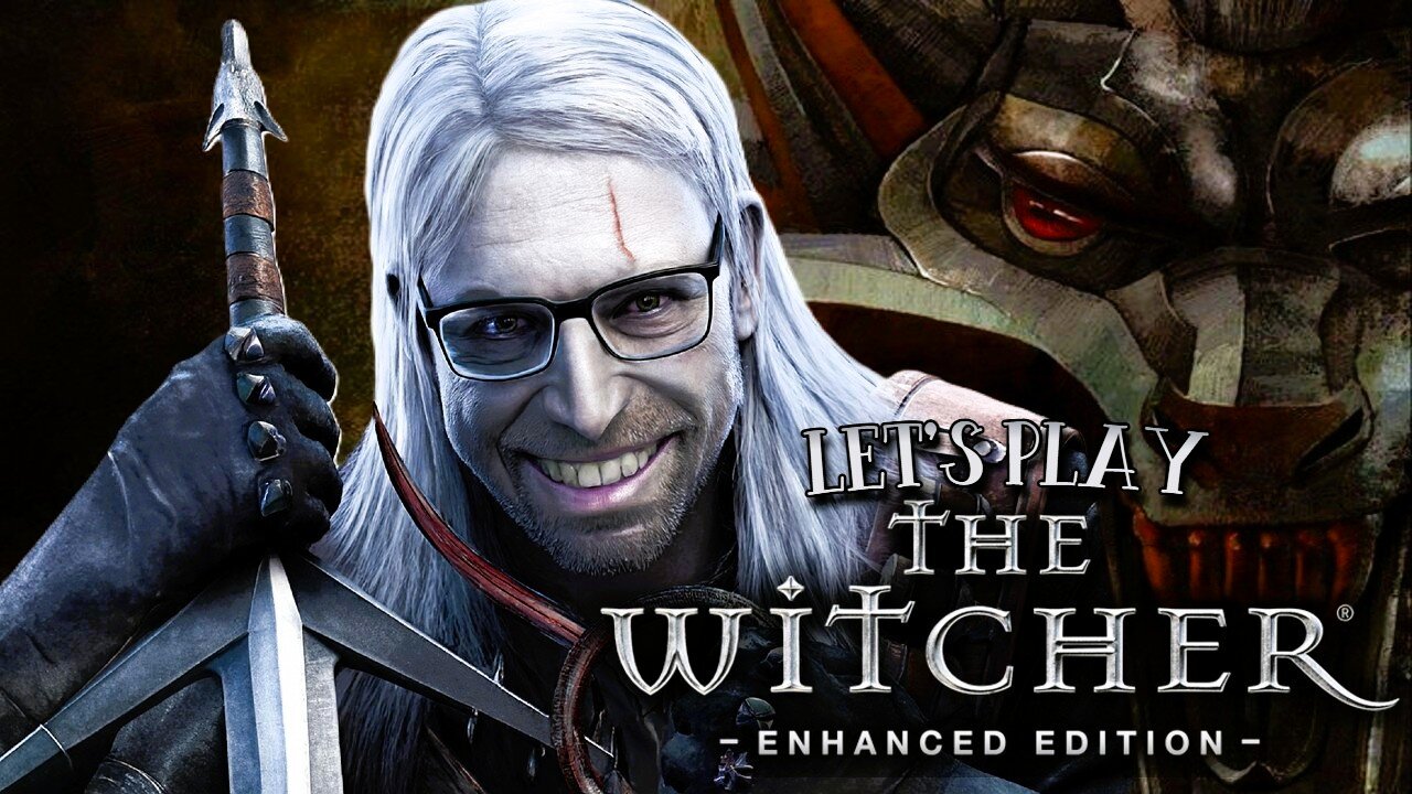 He's a Witch! - Let's Play The Witcher: Enhanced Edition