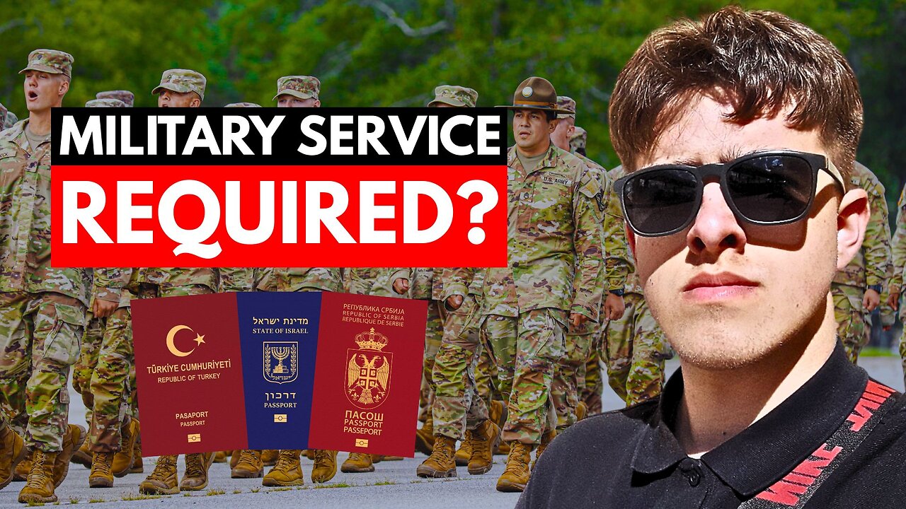 Passports With MANDATORY Military Service - Avoid These!