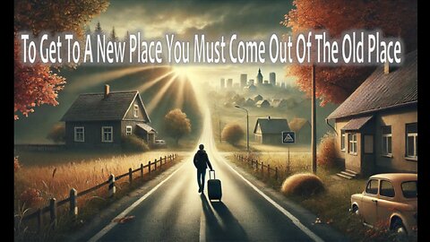 To Get To A New Place You Must Come Out Of The Old Place - John 3:16 C.M. LIVE Stream 12/28/2025