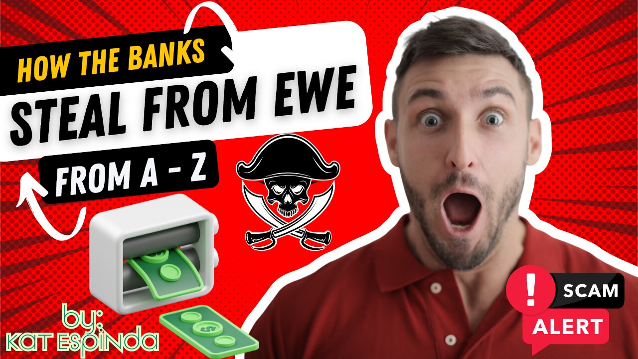 How the Banks Steal From EWE from A - Z - The Most Important Video I Have Ever Produced!