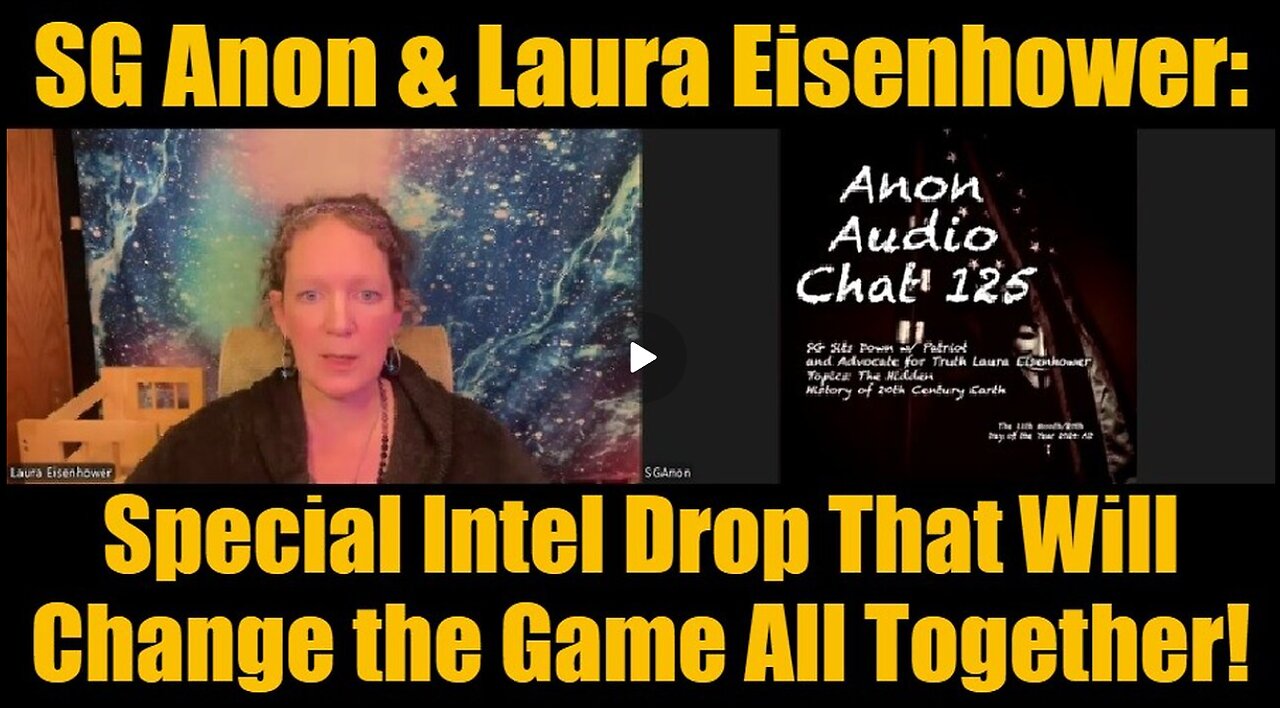 SG Anon & Laura Eisenhower- Special Intel Drop That Will Change the Game All Together!