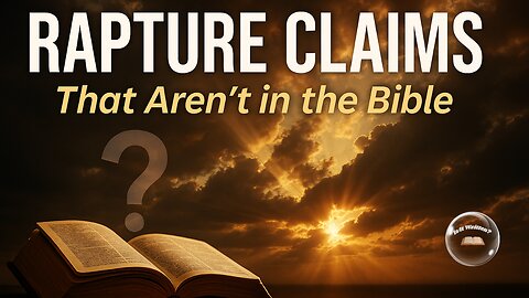 Rapture Claims: Biblical Truth vs Popular Belief
