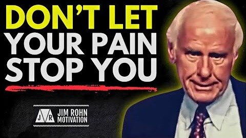 Pain Has No Effect If You Know This | Jim Rohn Motivation