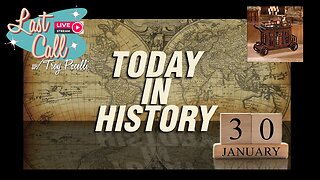 Last Call – This Day in History - 20 January