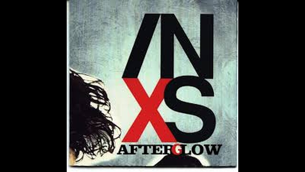 INXS - Afterglow