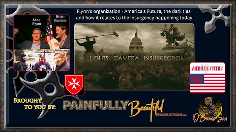 Flynn's organization -America's Future -, the dark ties and how it relates to the insurgency happening today