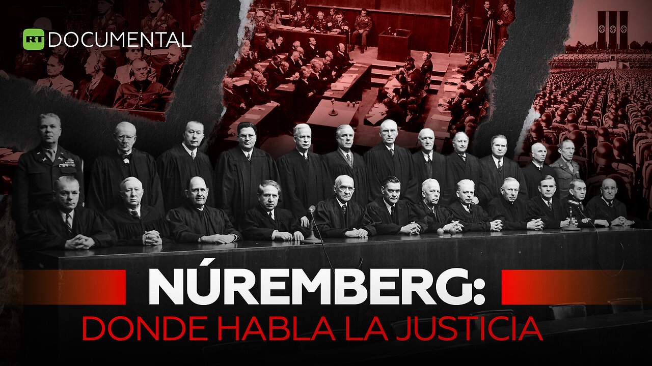 Núremberg: donde habla la justicia