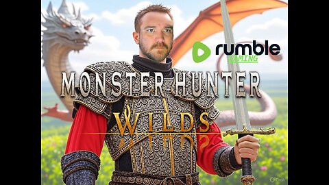 Monster Hunter Wilds! Story almost done... then onto endgame stuff