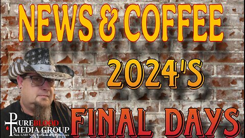 NEWS & COFFEE WITH HANDY- THE END OF 2024