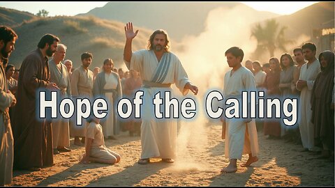 Hope of the Calling - #jesus #motivation #biblestudy