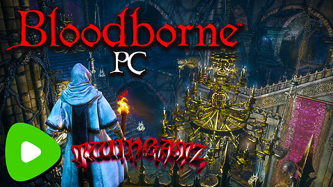 🔴LIVE - Bloodborne Today, Birthday Tomorrow | PC | 1440p