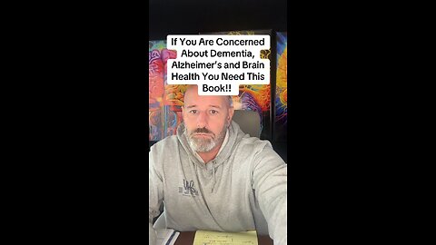 If You Are Concerned About Dementia, Alzheimer’s and Brain Health You Need This Book!!