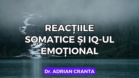 Reacțiile somatice și IQ-ul emoțional