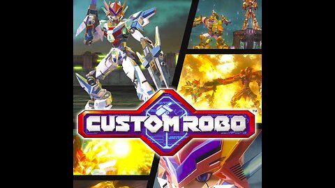 (Custom Robo: Battle Revolution) A New Story Begins!