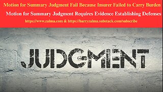Motion for Summary Judgment Fail Because Insurer Failed to Carry Burden