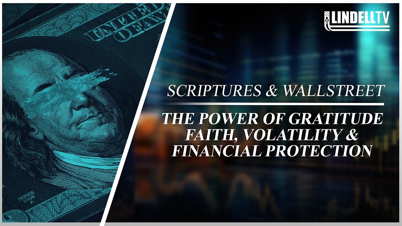 THE POWER OF GRATITUDE FAITH, VOLATILITY & FINANCIAL PROTECTION