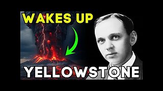 YELLOWSTONE WAKES UP: Edgar Cayce’s Final 3-Stage Warning (The End Begins)