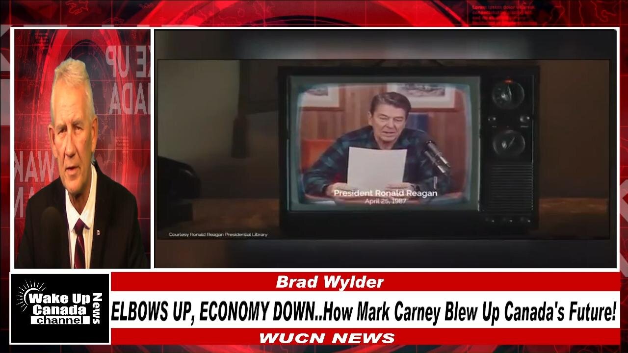 WUCN-Epi#441-ELBOWS UP, ECONOMY DOWN..How Mark Carney Blew Up Canada's Future!