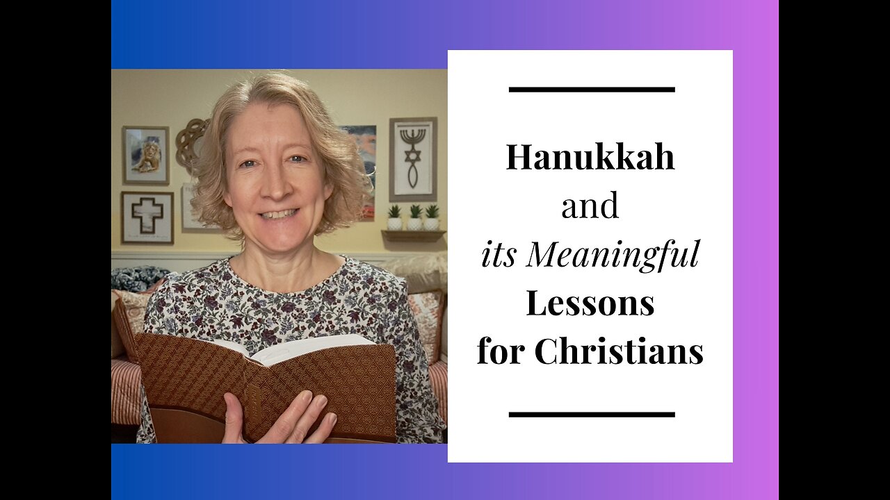 Hanukkah and Its Meaningful Lessons for Christians