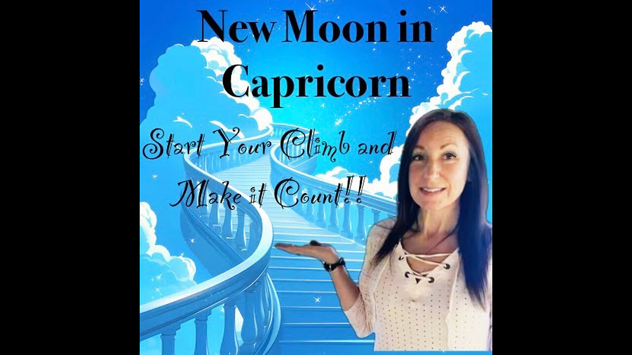 New moon in Capricorn… Start the Climb to you Destiny