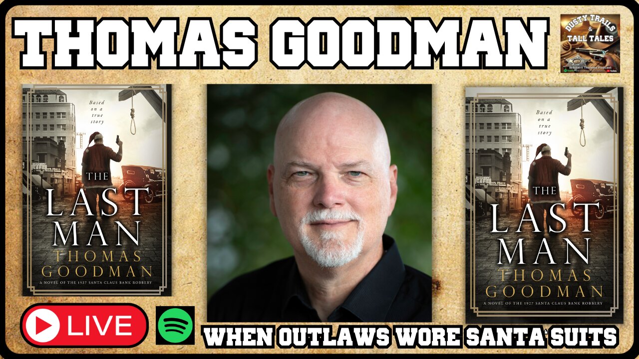 The Last Man: Tom Goodman on the True Story of the Santa Claus Bank Robbery