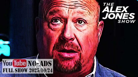 ALEX JONES (NO ADS) 2025/10/24 FULL SHOW