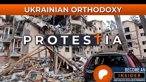 Protestia Tonight: Ukrainian Orthodoxy