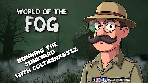 World of The Fog Running The Junkyard With ColtxSnags12