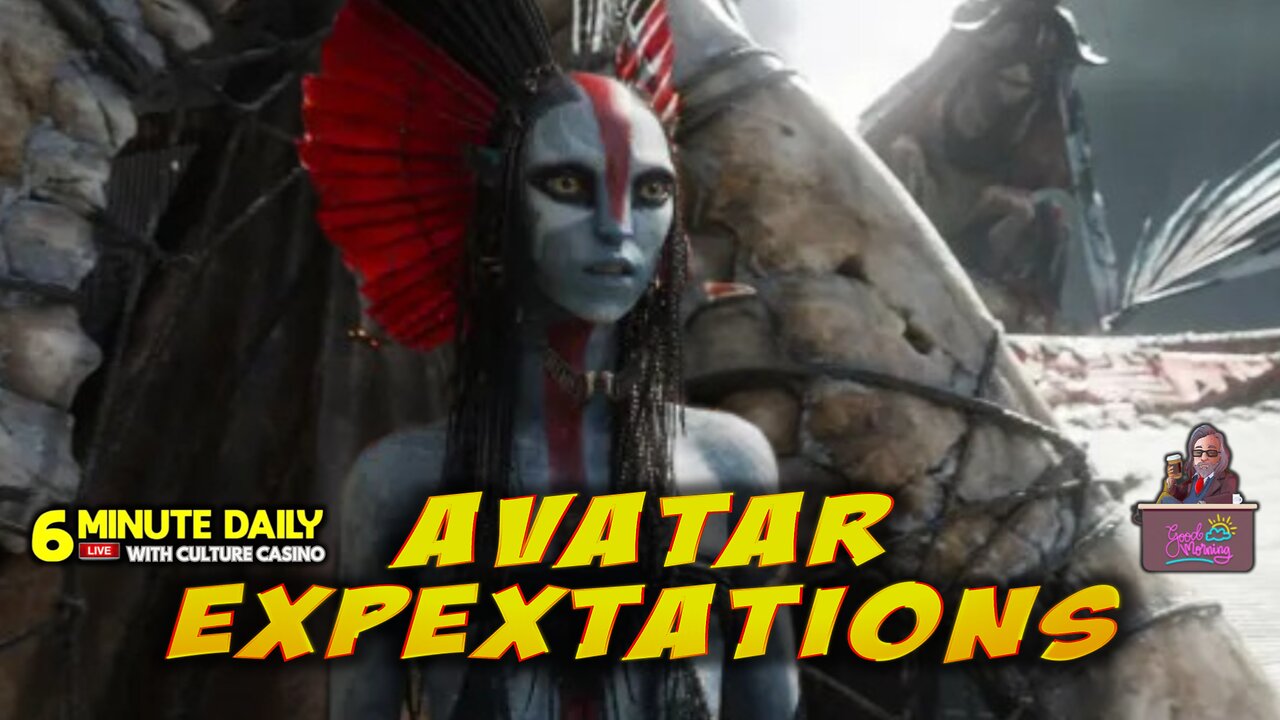 Avatar Expectations = 6 Minute Daily -December 2nd