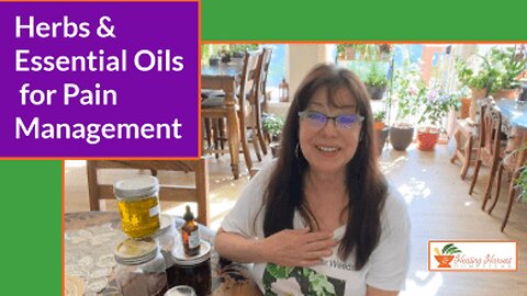 Herbs & Essential Oils for Pain Management