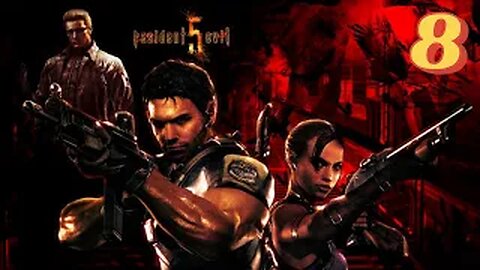 Resident Evil 5 Gold Edition Part 8 W/ Foolish Fern