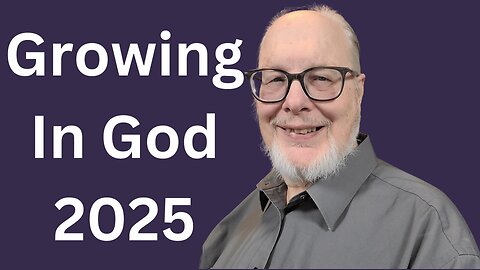 Growing In God 2025