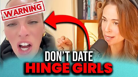 HERE'S Why You Should NEVER Date a Girl on Hinge