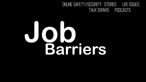 Podcast - Job Barriers