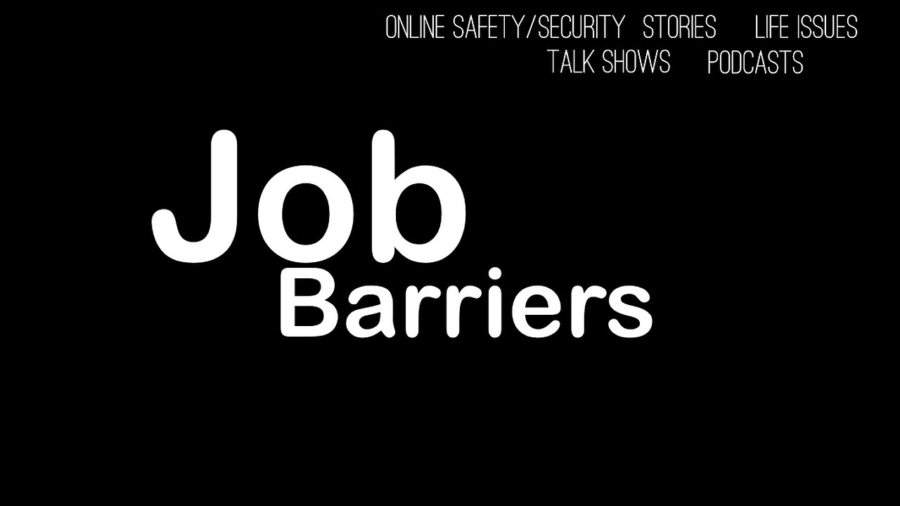 Podcast - Job Barriers