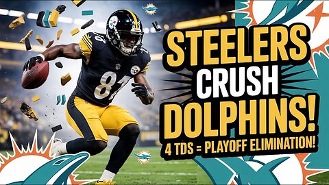 Steelers DOMINATE Dolphins with 4 Straight Touchdowns and Eliminate Them from Playoffs?