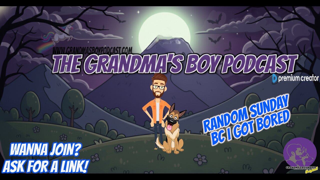 The Grandmas Boy Podcast Random Sunday-Writers Block Edition/Live Test... Joiners Welcome!