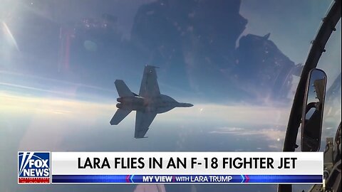 Lara Trump Takes A Wild Ride On An F-18 Fighter Jet