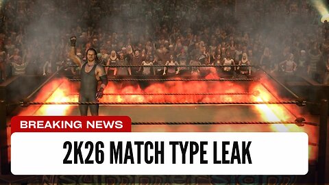 WWE 2K26 Match Types Just Leaked… These Are HUGE