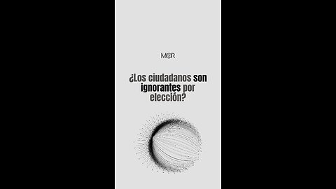 ¿Los Ciudadanos son Ignorantes por Elección?