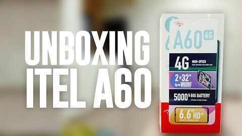 Itel A60 UNBOXING