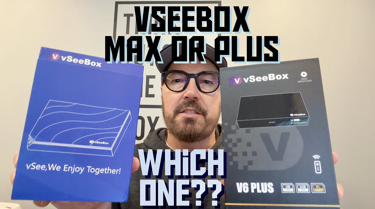VSeeBox V6 Max Or VseeBox V6 Plus?? Which One Do You Choose?